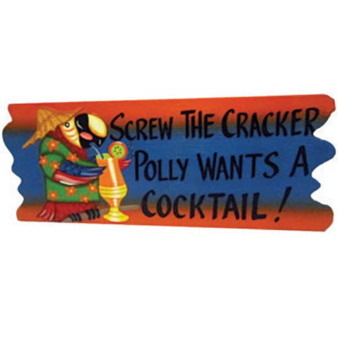 RAM Outdoor Decor Acacia Wood Screw The Cracker Polly Wants a Cocktail Wall Art Sign