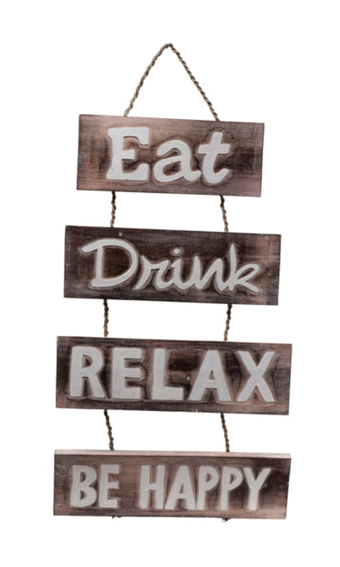 RAM Outdoor Decor Wooden Eat, Drink, Relax, Be Happy Wall Art Sign