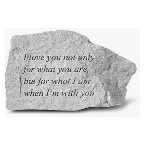I Love You For What You Are Garden Stone