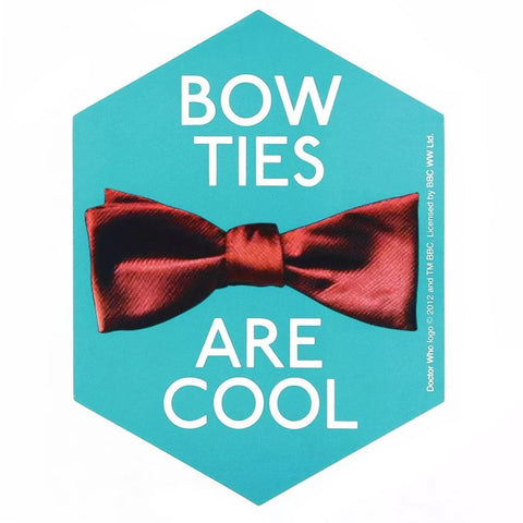 Doctor Who Sticker: Bow Ties are Cool