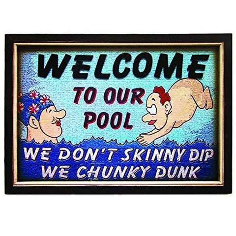 RAM Gameroom Products Pool Wall Sign, Welcome to Our Pool - We Don't Skinny Dip, We Chunky Dunk