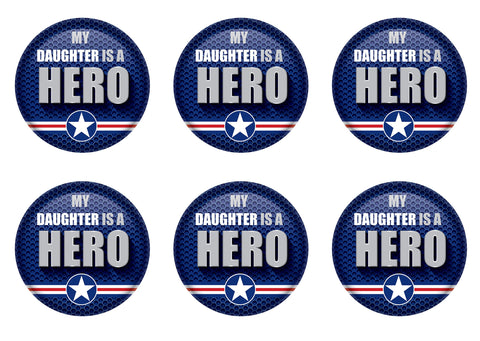 Beistle 6 Piece My Daughter Is A Hero Proud Military Parent Pinback Button Badge Pins For 4th Of July Patriotic Decorations Independence Day Party Supplies And Favors