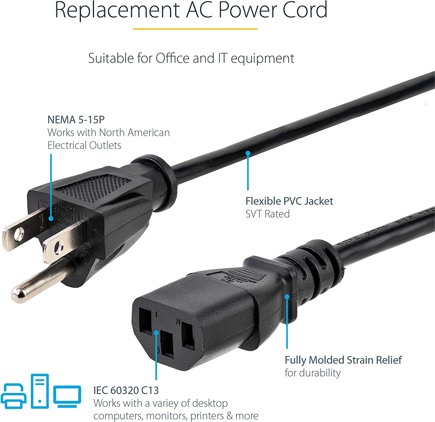 StarTech.com 15ft (4.5m) Computer Power Cord, NEMA 5-15P to C13, 10A 125V, 18AWG, Black Replacement AC Power Cord, Printer Power Cord, PC Power Supply Cable, Monitor Power Cable - UL Listed (PXT10115)